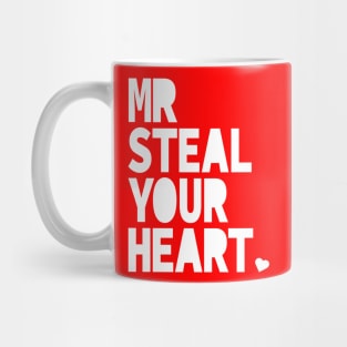 Mr. Steal Your Heart Valentines Day Mug